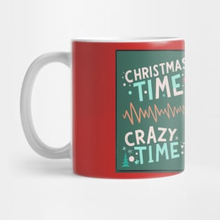 Christmas Time, crazy Time. Funny Christmas, Christmas Fever Mug